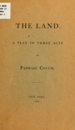 The land. A play in three acts_cover