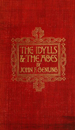 The Idylls and the ages: a valuation of Tennyson's Idylls of the king_cover