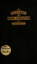 History of the Miami Baptist association : from its organization in 1797 to a division in that body on missions, etc., in the year 1836 : With short sketches of deceased pastors of this first association in Ohio_cover