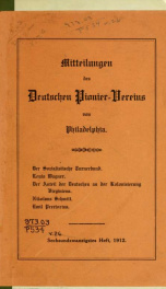 Mitteilungen des Deutschen Pionier-vereins von Philadelphia : die Enstehung und Entwickelung der Sängerfeste in den Nordöstlichen Staaten 26_cover