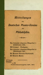 Mitteilungen des Deutschen Pionier-vereins von Philadelphia : die Enstehung und Entwickelung der Sängerfeste in den Nordöstlichen Staaten 25_cover