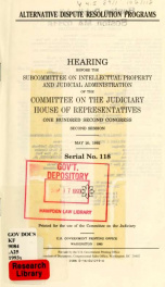 Alternative dispute resolution programs : hearing before the Subcommittee on Intellectual Property and Judicial Administration of the Committee on the Judiciary, House of Representatives, One Hundred Second Congress, second session, May 20, 1992_cover