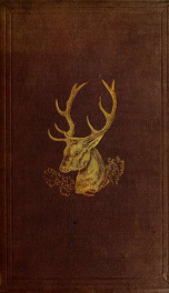 The moor and the loch : containing practical hints on most of the highland sports, and notices of the habits of the different creatures of game and prey in the mountainous districts of Scotland ; with instructions in river, burn, and loch-fishing_cover