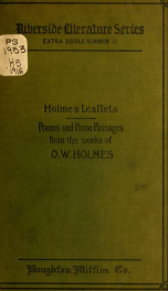 Holmes leaflets; poems and prose passages from the works of Oliver Wendell Holmes for reading and recitation_cover