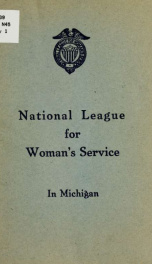 The National league for woman's service in Michigan from March, 1917, to April, 1919_cover