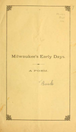 An historical poem : Milwaukee's early days_cover
