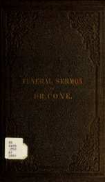 The funeral sermon on the death of Rev. Spencer Houghton Cone, D.D., late pastor of the First Baptist church, New York_cover