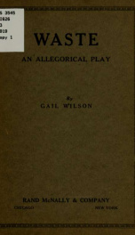 Waste; an allegorical play_cover