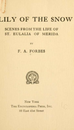 A lily of the snow, scenes from the life of St. Eulalia of Merida_cover