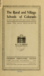 The rural and village schools of Colorado; an eight year survey of each school district, 1906-1913, inclusive_cover