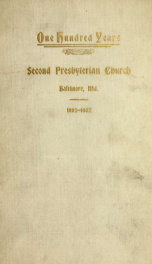 One hundred years of history, 1802-1902, Second Presbyterian Church, Baltimore, Maryland_cover