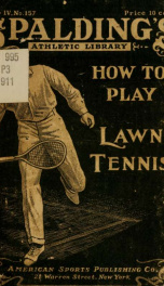 How to play lawn tennis; containing pracitical instruction from an expert .._cover