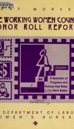 The working women count honor roll report : a selection of programs and policies that make work better_cover