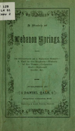 A Sketch of Lebanon Springs : its attractions as a summer resort : a visit to the Shakers : history of the town : Columbia Hall : railroad guide, &c_cover