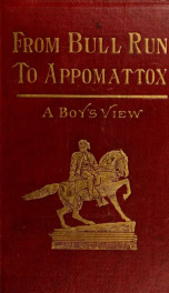 From Bull Run to Appomatox: a boy's view_cover