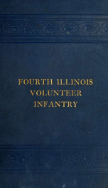History of the Fourth Illinois Volunteers in their relation to the Spanish-American War for the liberation of Cuba and other island possessions of Spain .._cover