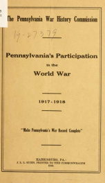 Pennsylvania's participation in the World war, 1917-1918_cover