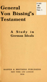 General von Bissing's testament: a study in German ideals_cover