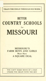 Better country schools for Missouri .._cover