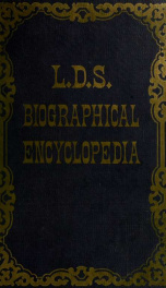 Latter-day Saint biographical encyclopedia : a compilation of biographical sketches of prominent men and women in the Church of Jesus Christ of Latter-day Saints 4_cover