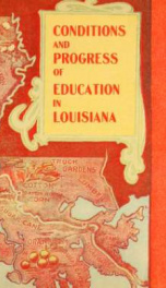 Conditions and progress of education in Louisiana_cover