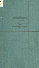 Report of the public dinner given to Charles Dickens at the Waterloo rooms, Edinburgh, on Friday, June 25, 1841_cover