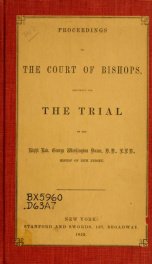 The record of the proceedings of the court of bishops : assembled for the trial of the Rt. Rev. George Washington Doane : upon a presentment made by the Rt. Rev. William Meade : the Rt. Rev. Charles Pettit McIlvaine : and the Rt. Rev. George Burgess_cover