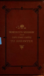 Mission from Cape Coast Castle to Ashantee, with a descriptive account of that kingdom_cover
