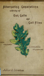 Alternating generations; a biological study of oak galls and gall flies_cover
