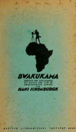 Bwakukama; fahrten und forschungen mit büchse und film im unbekannten Afrika_cover