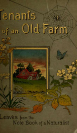 Tenants of an old farm : leaves from the note-book of a naturalist_cover