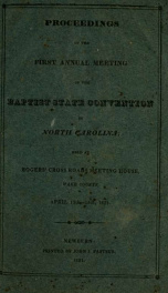 Proceedings of the ... annual meeting of the Baptist State Convention [serial] 1831_cover
