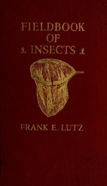 Field book of insects, with special reference to those of northeastern United States, aiming to answer common questions_cover