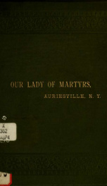 A pilgrimage to the Shrine of Our Lady of Martyrs, Auriesville, N.Y. : from St. Joseph's Church, Troy, N.Y., August 17, 1890_cover