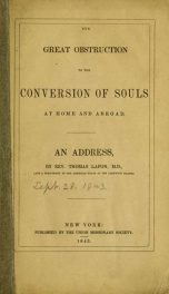 The great obstruction to the conversion of souls at home and abroad : an address_cover