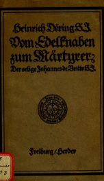 Vom Edelknaben zum Martyrer : der selige Johannes de Britto, S.J., 1647-1693_cover