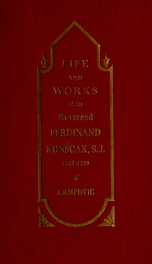 Life and works of the Reverend Ferdinand Konscak, S.J., 1703-1759, an early missionary in California_cover