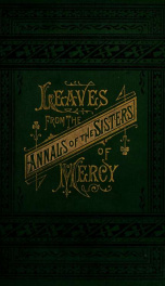 Leaves from the Annals of the Sisters of Mercy in three volumes : I. Ireland. II. England, Scotland and the Colonies. III. America v. 3_cover