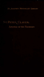 The life of St. Peter Claver, S.J. : the apostle of the Negroes_cover