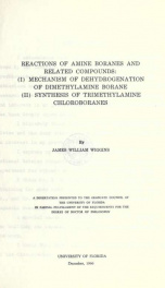 Reactions of amine boranes and related compounds: (I) Mechanism of dehydrogenation of dimethylamine borane (II) Synthesis of trimethylamine chloroboranes_cover