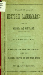 Some old historic landmarks of Virginia and Maryland described in a hand-book for the tourist over the Washington, Alexandria and Mount Vernon Electric Railway_cover