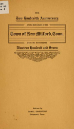 The two hundredth anniversary of the settlement of the town of New Milford, Conn., July 17th, 1907_cover