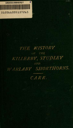 The history of the rise and progress of the Killerby, Studley and Warlaby herds of shorthorns_cover