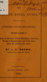 The Arcade hotel guide, for the use of strangers visiting Philadelphia_cover