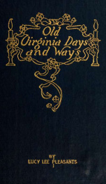 Old Virginia days and ways; reminiscences of Mrs. Sally McCarty Pleasants_cover