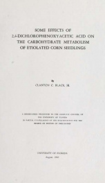 Some effects of 2,4-dichlorophenoxyacetic acid on the carbohydrate methobolism of etiolated corn seedlings_cover