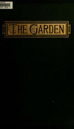 The Garden : an illustrated weekly journal of gardening in all its branches v.28 1885_cover