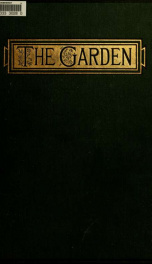 The Garden : an illustrated weekly journal of gardening in all its branches v.21 1882_cover