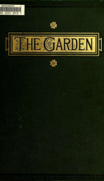 The Garden : an illustrated weekly journal of gardening in all its branches v.13 1878_cover