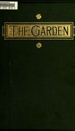 The Garden : an illustrated weekly journal of gardening in all its branches v.12 1877_cover